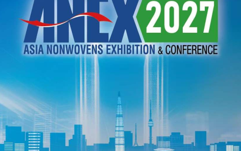 国内非织造企业开拓海外渠，2027年ANEX（亚洲非织造布展）、IDEA（美国国际非织造布展），抢占海外先机